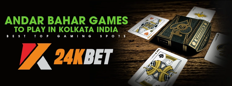 Andar Bahar Games to Play in Kolkata India: Best Top Gaming Spots