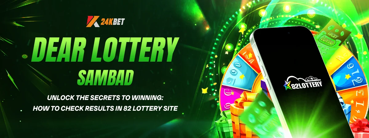 Unlock the Secrets to Winning: How to Check Dear Lottery Sambad Results in 82 Lottery Site