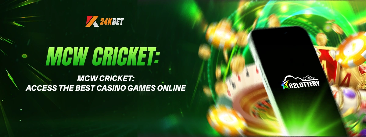 MCW Cricket: Access the Best Casino Games Online