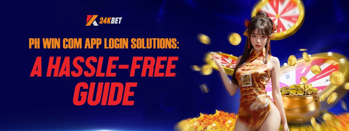 Ph Win com App Login Solutions: A Hassle-Free Guide
